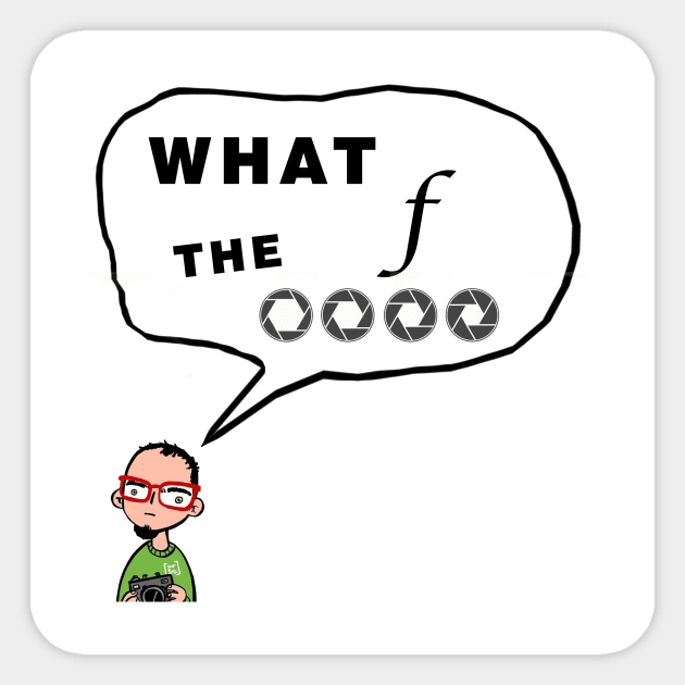 What the F stop Sticker by KitanovDesign